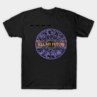 Tell My Future T-Shirt